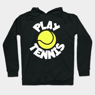 Play tennis Hoodie
